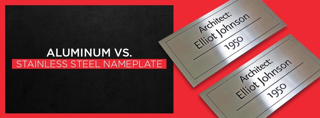 aluminum vs stainless steel nameplate